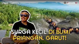 Surganya Bumi Priangan di Jawa Barat, Inilah Garut I Jelajah Nusantara GarudaTV