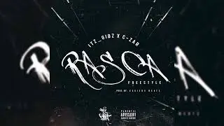 RASCA FREESTYLE - ITZ_GIBZ X C-ZAR