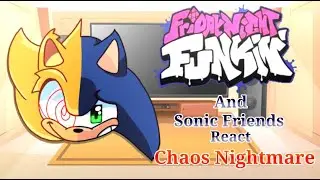 FNF And Sonic Friends React Chaos Nightmare|| ( Sonic Vs Fleetway ) || Phantasm Song || •Light•