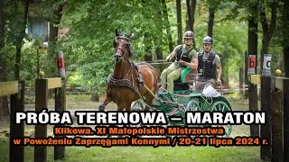 PRÓBA TERENOWA – MARATON / Klikowa. XI Małopolskie Mistrzostwa w Powożeniu Zaprzęgami Konnymi.