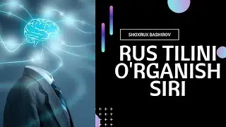 SHOXRUX BASHIROVDAN RUS TILINI O'RGANISH SIRLARI