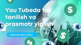 You Tubeda tez tanilish va prasmotr yigish #kopprasmotr #youtubehaqida #teztanilish