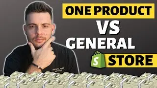 One Product Store vs General Store (Shopify Dropshipping 2023)