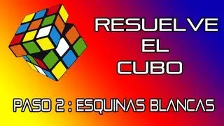 Resuelve el Cubo de Rubik - Paso 2 | Esquinas Blancas