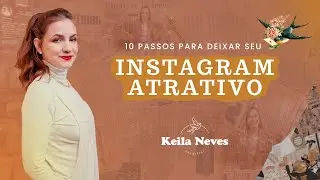 COMO ARRUMAR SEU PERFIL NO INSTAGRAM EM 10 PASSOS