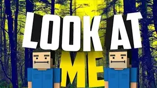 Look at me [BLOCK STRIKE]