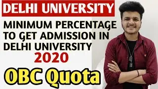 Minimum percentage  to Get Admission in Delhi university 2020 || Obc Reserved category