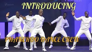 INTRODUCING PHANEROO DANCE CREW