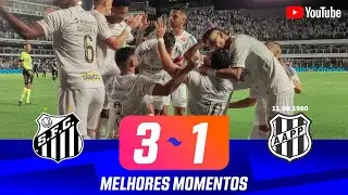 SANTOS 3 X 1 PONTE PRETA |  MELHORES MOMENTOS | 2ª RODADA | PAULISTÃO 2024