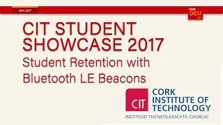 CorkDev: CIT Showcase - Student Retention with Bluetooth LE Beacons