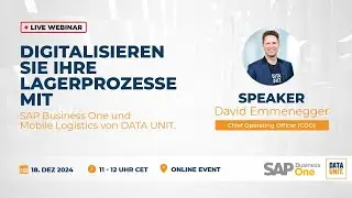Digitalisieren Sie Ihre Lagerprozesse mit SAP Business One und Mobile Logistics | DATA UNIT Webinar