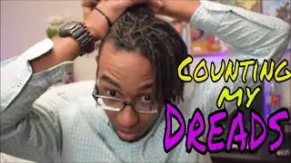 Counting my Dreads! | Hightop Dreadlocks