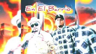 En El Barrio (2da Fase) - Delyan Dominguez X Michel Mp