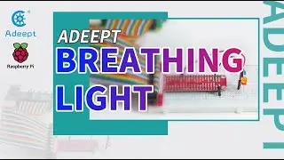 Adeept Raspberry Pi Tutorials - Breathing LED
