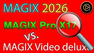 MAGIX Pro X17 vs MAGIX Video deluxe 2026: Which is better?