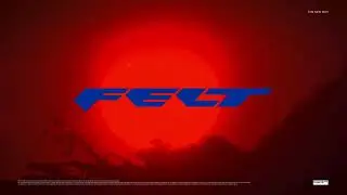 FELT IS FAST | Welcome to the New Era of Speed