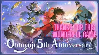 [Onmyoji] Thank you for 5th Anniversary