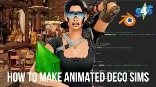 How to Create Animated Deco Sims: Everything You Need to Know | Sims 4 Mod Tutorial