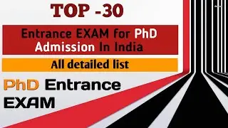 Top PhD Entrance Exams in India | PhD Admission 2021 | PhD All India Entrance Exams List