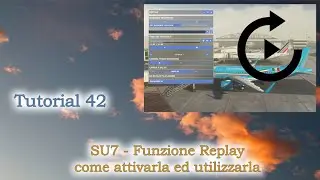 Microsoft Flight Simulator 2020 - Tutorial 42 - SU7 funzione Replay