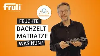 Froli - was tun bei Feuchtigkeit im Dachzelt?