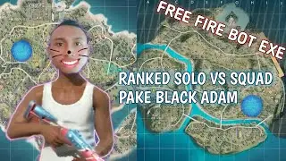 FREE FIRE.EXE BE A BOT