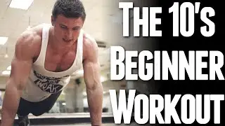 The 10's Beginner Workout (Body Weight Only)