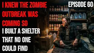 I Knew the Zombie Outbreak Was Coming So I Built a Shelter That No One Could Find Episode 60