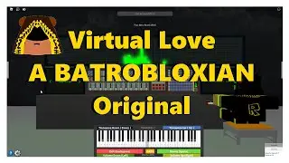 Virtual Love - A BATROBLOXIAN Original Song (On Roblox)