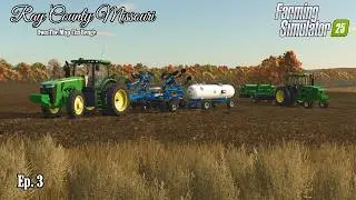 Applying Anhydrous! - Ray County Ep. 3 | Farming Simulator 25
