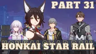Honkai Star Rail gameplay | Part 31: No Path is Easy to Tread | No commentary| Stein's Gaming Studio