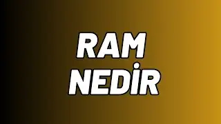 Ram Nedir ?