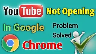 Chrome Browser Se YouTube Channel Open Nahi Hota | How to Open Youtube Channel In Chrome Browser