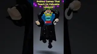 Roblox Games That Teach Us Valuable Lessons!
