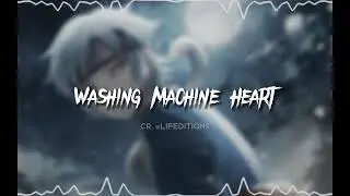 Washing Machine Heart - Edit Audio