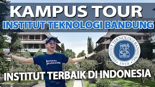 KAMPUS ITB BAGUS BANGET!! CAMPUS TOUR INSTITUT TEKNOLOGI BANDUNG