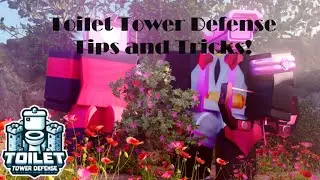 Roblox Toilet Tower Defense Tips and Tricks!
