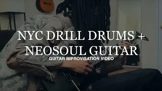 nyc drill + neosoul guitar