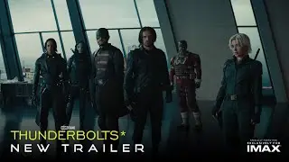 THUNDERBOLTS - IMAX ® New Trailer (2025)