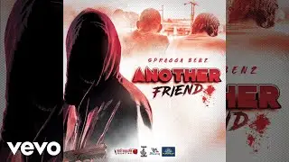Spragga Benz - ANOTHER FRIEND
