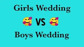 Girls Wedding 👰 vs Boys 🤴 Wedding 💖💖