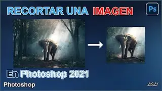 Como recortar una imagen ✂️ en Photoshop 2021 utilizando la Herramienta Recortar | Jerry RV