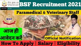 BSF Paramedical Recruitment 2021 | Veterinary Recruitment 2021 | BSF Staff Nurse Recruitment 2021