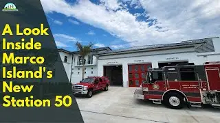 Marco Island Fire Station 50: Tour of New Facility