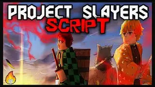 *NEW* Project Slayers Script [2023] Very OP