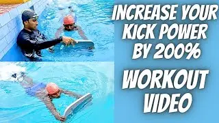 Increase Your Swimming Kick Power by 200% - Swimming Workout Video, Swimming Tips for Beginners