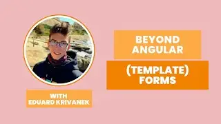 Beyond Angular (Template) Forms