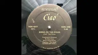 Ciao' - Bring On The Dykes