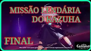 Missão Lendária de Kazuha Kaedehara Genshin Impact FINAL PTBR