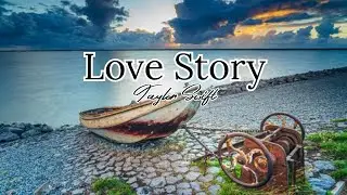 Love Story - Taylor Swift - Lyrics Video